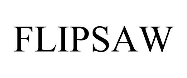 Trademark Logo FLIPSAW