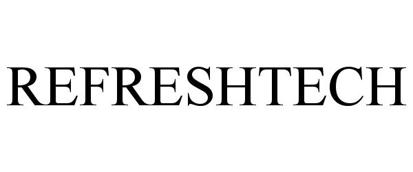 Trademark Logo REFRESHTECH