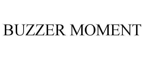Trademark Logo BUZZER MOMENT