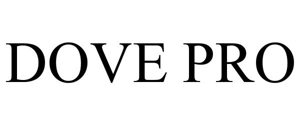 Trademark Logo DOVE PRO