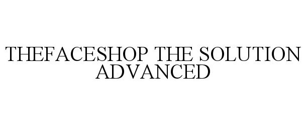 THEFACESHOP THE SOLUTION ADVANCED