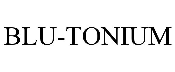 Trademark Logo BLU-TONIUM