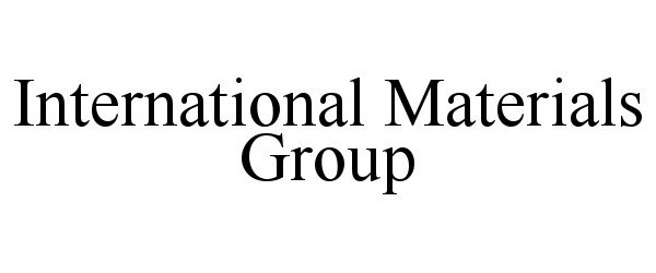 Trademark Logo INTERNATIONAL MATERIALS GROUP