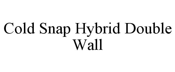  COLD SNAP HYBRID DOUBLE WALL