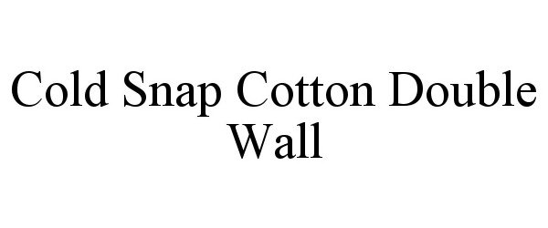 Trademark Logo COLD SNAP COTTON DOUBLE WALL