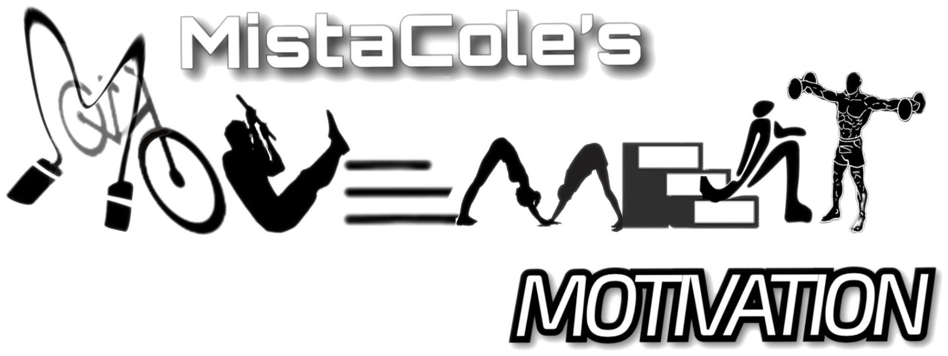  MISTACOLE'S MOVEMENT MOTIVATION
