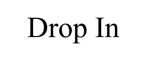  DROP IN