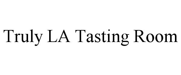  TRULY LA TASTING ROOM