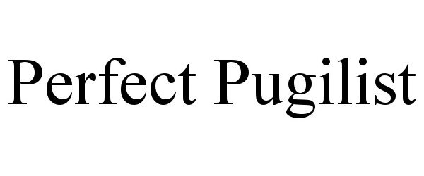 Trademark Logo PERFECT PUGILIST