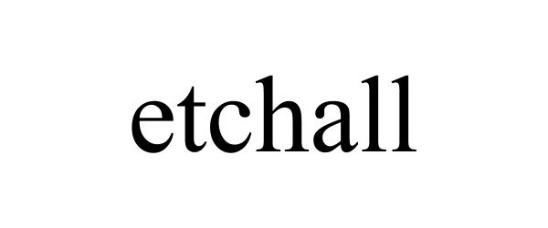 Trademark Logo ETCHALL