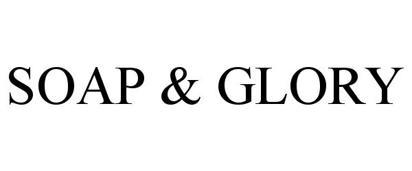 Trademark Logo SOAP &amp; GLORY