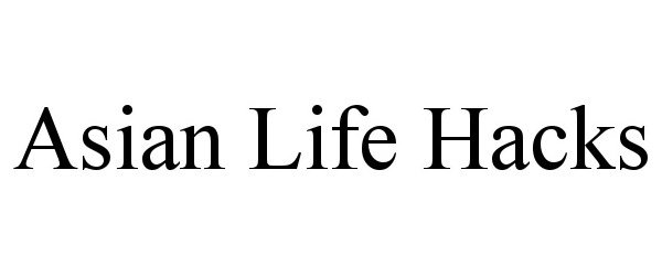 Trademark Logo ASIAN LIFE HACKS