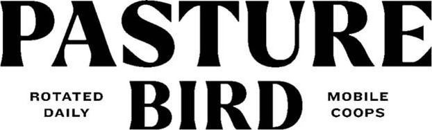 Trademark Logo PASTURE BIRD ROTATED DAILY MOBILE COOPS
