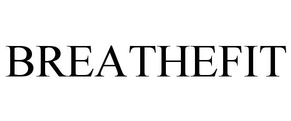 Trademark Logo BREATHEFIT
