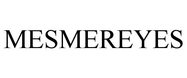 Trademark Logo MESMEREYES