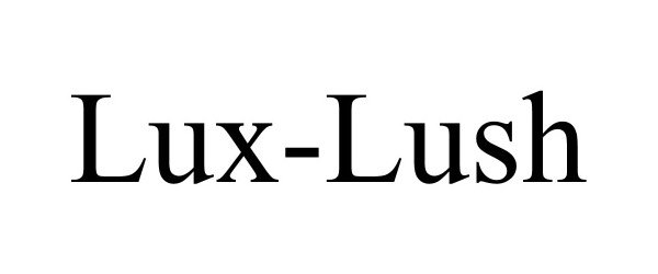  LUX-LUSH