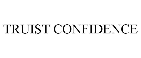  TRUIST CONFIDENCE