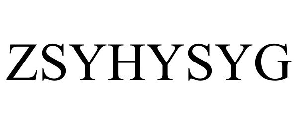 Trademark Logo ZSYHYSYG