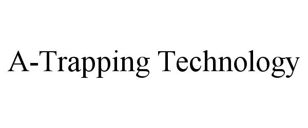 Trademark Logo A-TRAPPING TECHNOLOGY