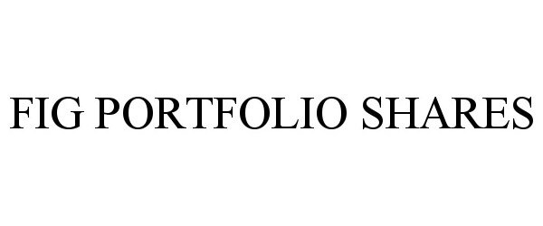  FIG PORTFOLIO SHARES