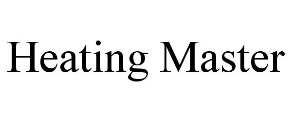 Trademark Logo HEATING MASTER