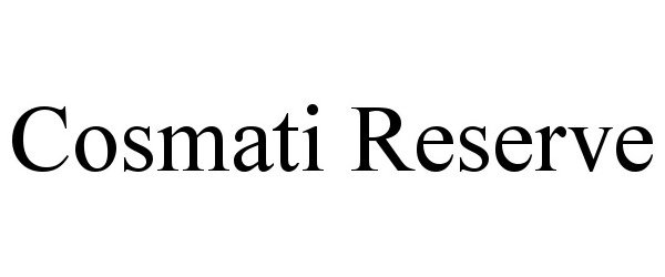 Trademark Logo COSMATI RESERVE