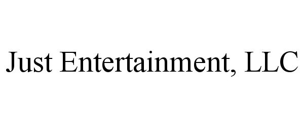 Trademark Logo JUST ENTERTAINMENT, LLC