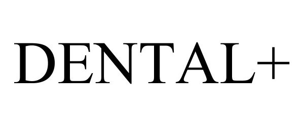 Trademark Logo DENTAL+