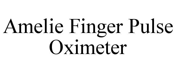 Trademark Logo AMELIE FINGER PULSE OXIMETER