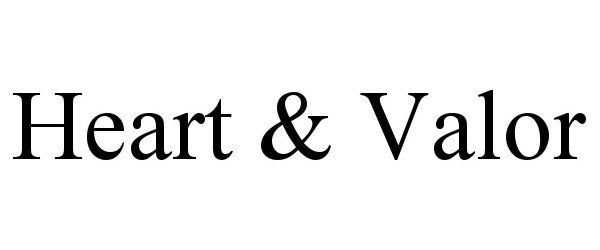 Trademark Logo HEART &amp; VALOR