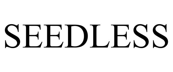 Trademark Logo SEEDLESS