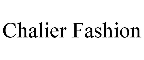 Trademark Logo CHALIER FASHION