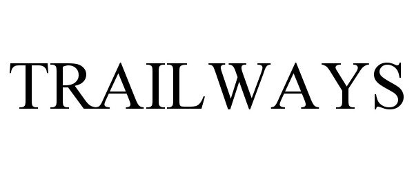 Trademark Logo TRAILWAYS