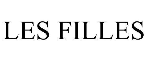 Trademark Logo LES FILLES