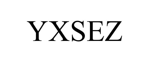 Trademark Logo YXSEZ