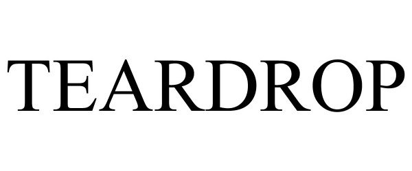Trademark Logo TEARDROP