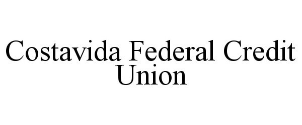 Trademark Logo COSTAVIDA FEDERAL CREDIT UNION