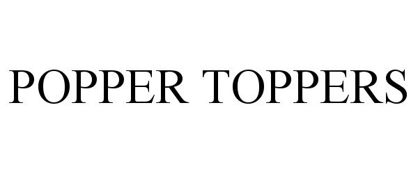  POPPER TOPPERS