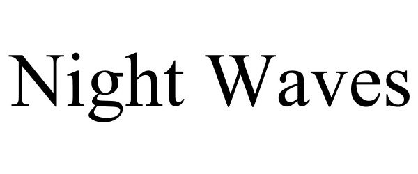 Trademark Logo NIGHT WAVES