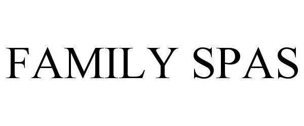 Trademark Logo FAMILY SPAS