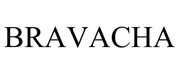 Trademark Logo BRAVACHA