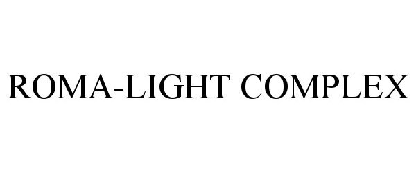 Trademark Logo ROMA-LIGHT COMPLEX