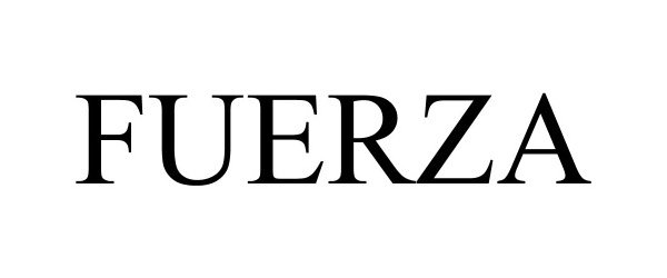 Trademark Logo FUERZA