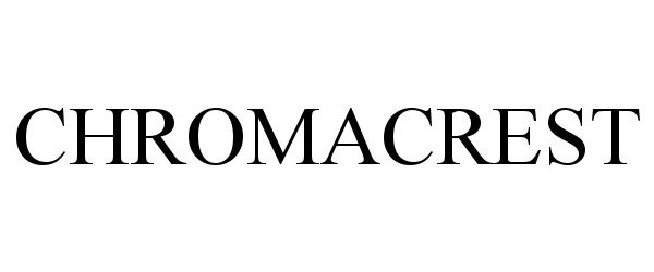 Trademark Logo CHROMACREST