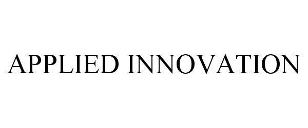 Trademark Logo APPLIED INNOVATION