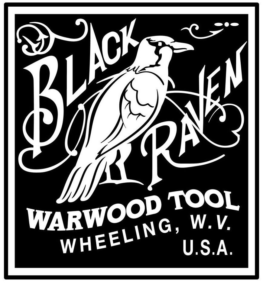  BLACK RAVEN WARWOOD TOOL WHEELING, W.V. U.S.A.