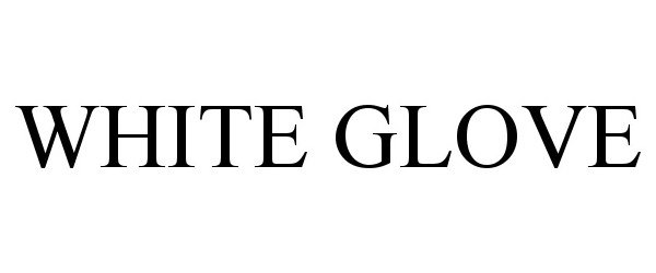 Trademark Logo WHITE GLOVE