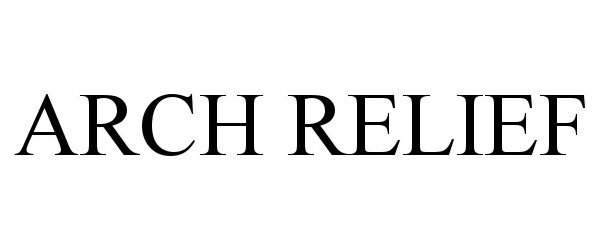Trademark Logo ARCH RELIEF