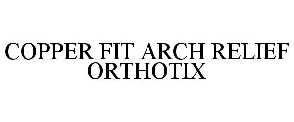  COPPER FIT ARCH RELIEF ORTHOTIX