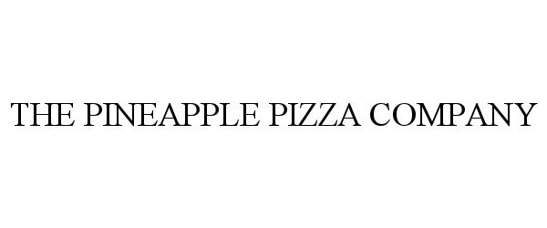  THE PINEAPPLE PIZZA COMPANY